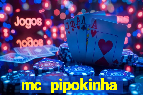 mc pipokinha privacy vazado
